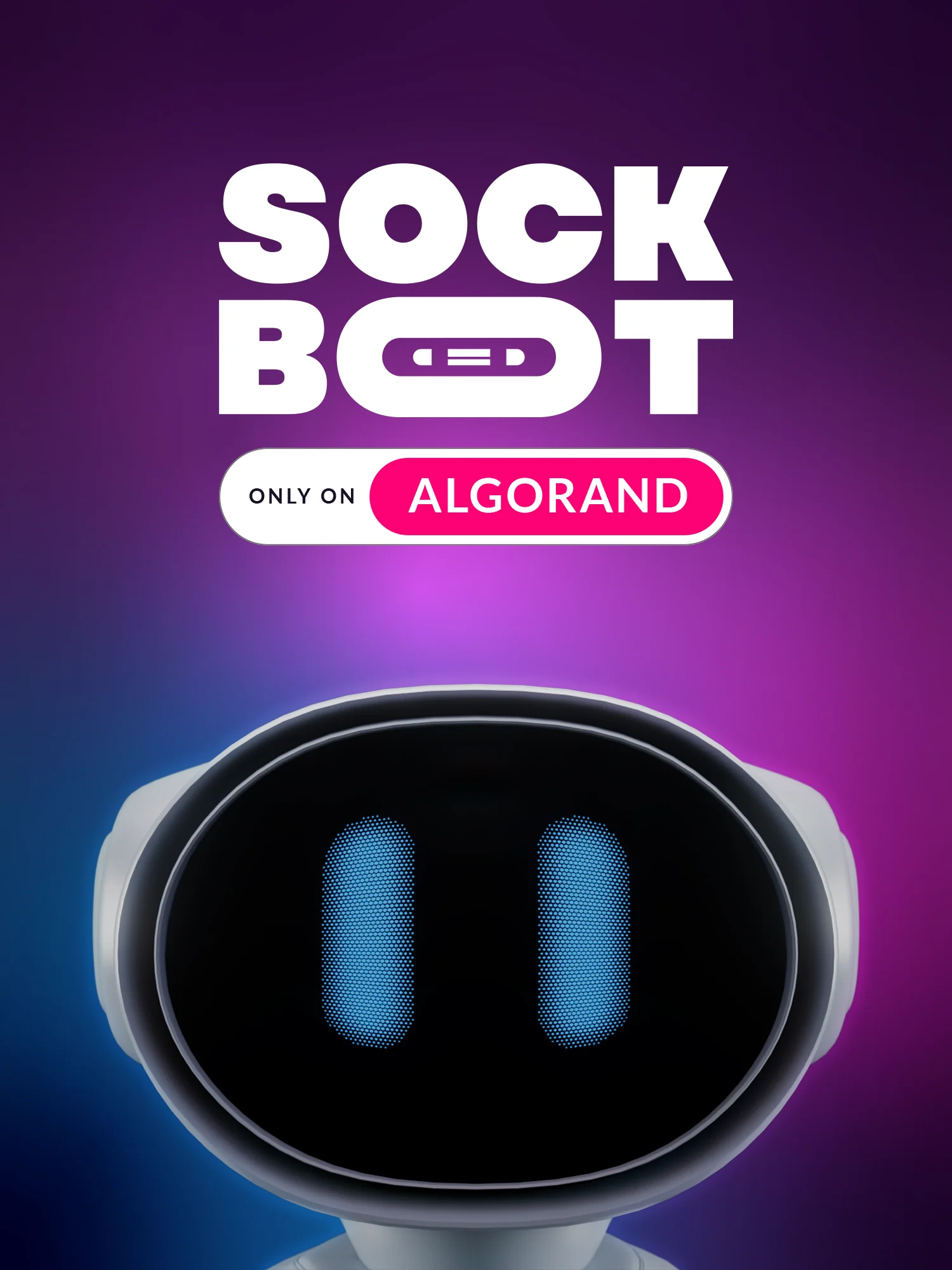 Illustration of a robot with blue eyes and text 'Sock Boot only on Algorand'.