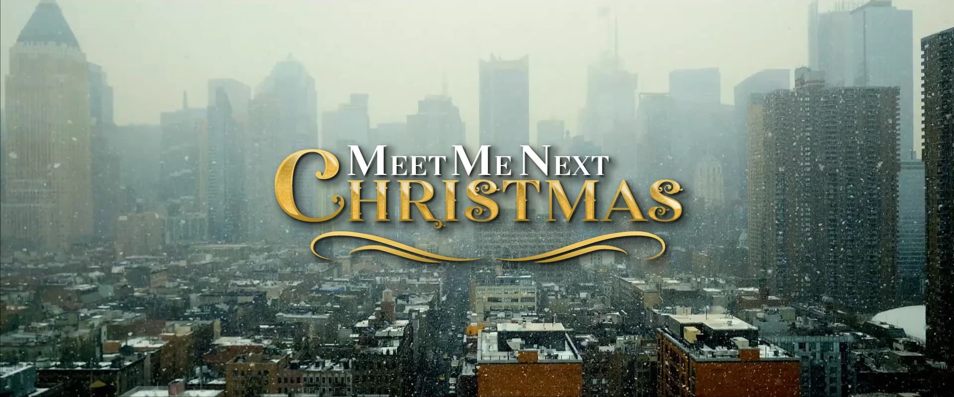 City skyline with snow during winter and a text overlay for 'Meet Me Next Christmas'.