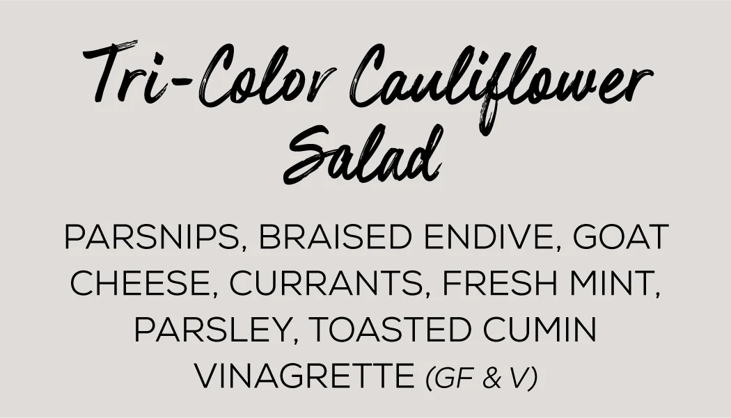 Tri-Color Cauliflower Salad ingredients list including parsnips, goat cheese, and herbs.